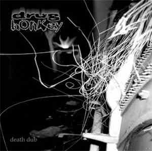 Drug Honkey - Death Dub