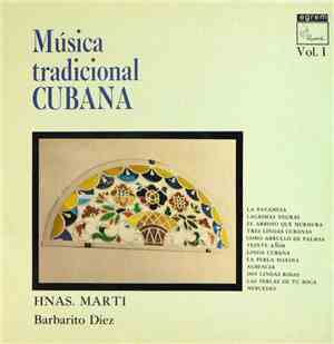 Duo Hnas. Marti, Barbarito Diez - Música Tradicional Cubana Vol. I
