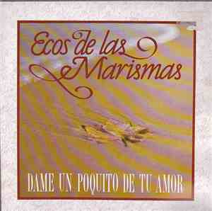 Ecos De Las Marismas - Dame Un Poquito De Tu Amor