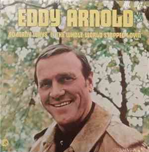 Eddy Arnold - So Many Ways / If The Whole World Stopped Lovin'