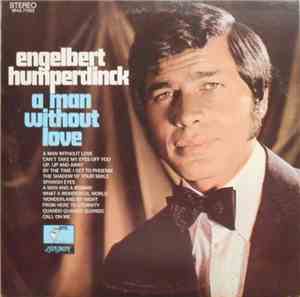 Engelbert Humperdinck - A Man Without Love