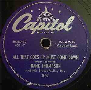 Hank Thompson and His Brazos Valley Boys - All That Goes Up Must Come Down  ...