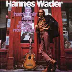 Hannes Wader - Ich Hatte Mir Noch Soviel Vorgenommen