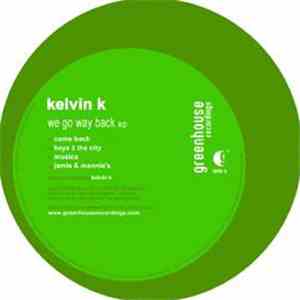 Kelvin K - We Go Way Back EP
