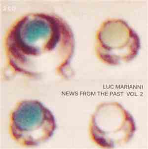 Luc Marianni - News From The Past VOL. 2