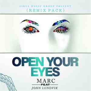 MARC  Feat. John Lundvik - Open Your Eyes (Remixes)