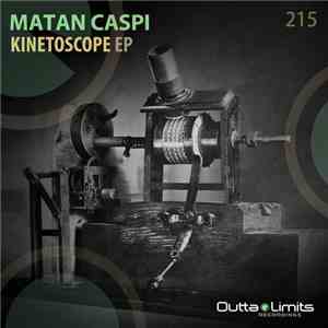 Matan Caspi - Kinetoscope EP