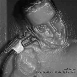 Melinoe - Rura Penthe / Distorted Organ