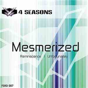 Mesmerized  - Reminiscence / Unfortunately