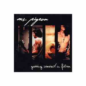 Ms Pigeon - Getting Started In Film