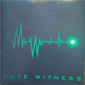 Mute Witness - Mute Witness