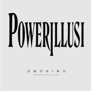Powerillusi - Omonimo (1987-1992 Le Nostre Prime Canzoni)