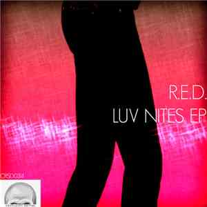 R.E.D. - Luv Nites EP