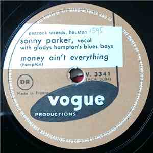 Sonny Parker With Gladys Hampton's Blues Boys - Money Ain't Everything / Worried Life Blues