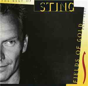 Sting - Fields Of Gold: The Best Of Sting 1984 - 1994