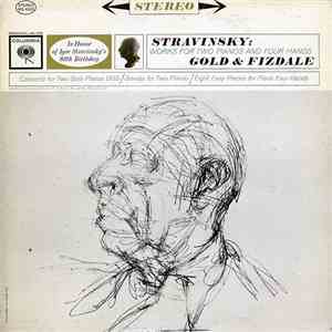 Stravinsky, Gold & Fizdale - Works For Two Pianos And Four Hands