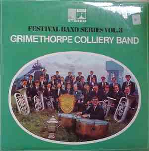 The Grimethorpe Colliery Band - Festival Bands Vol. 3