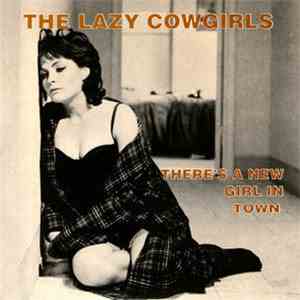 The Lazy Cowgirls - There's a New Girl in Town