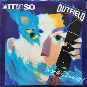 The Outfield - Say It Isn't So