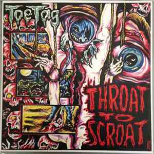 Toe Tag  - Throat To Scroat