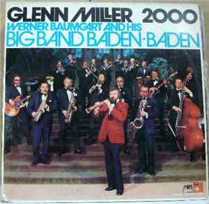 Werner Baumgart And His Big Band Baden-Baden - Glenn Miller 2000