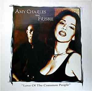 Amy Charles Featuring Frisbie - Love Of The Common People