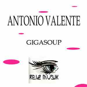 Antonio Valente  - Gigasoup