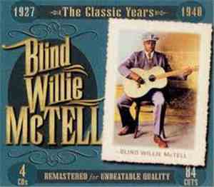 Blind Willie McTell - The Classic Years