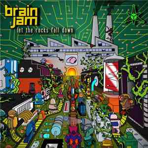 Brain Jam - Let The Rocks Fall Down