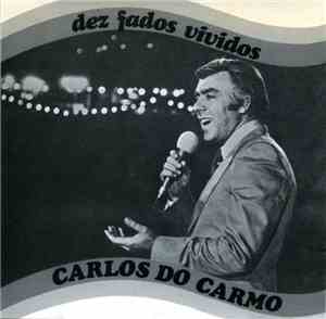 Carlos do Carmo - Dez Fados Vividos