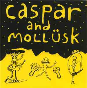 Caspar And Mollüsk - Caspar And Mollüsk