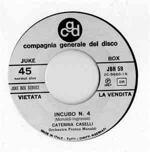 Caterina Caselli / Tony Del Monaco - Incubo N. 4 / Tu Che Sei L'Amore