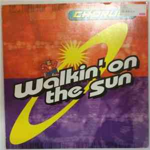 Chorus  - Walkin' On The Sun