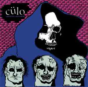 Cülo - Life Is Vile... And So Are We