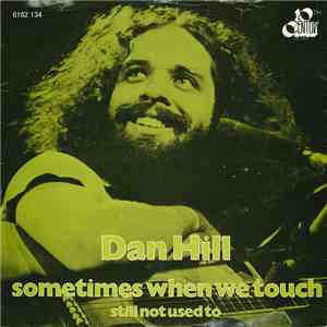 Dan Hill - Sometimes When We Touch
