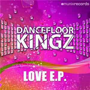 Dancefloor Kingz - Love E.P.
