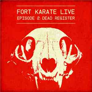 Dead Register - Fort Karate Live, Episode 2: Dead Register