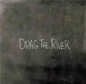 Drag The River - Drag The River