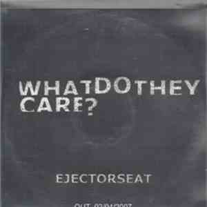 Ejectorseat - What Do They Care?