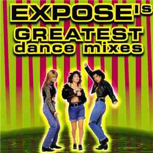 Expose - Expose's Greatest Dance Mixes