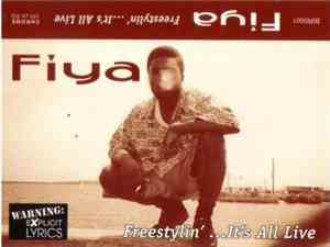 Fiya - Freestylin' ...It's All Live