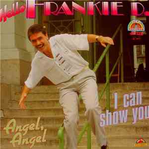 Hello Frankie D. - I Can Show You