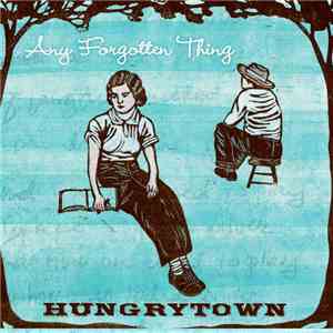 Hungrytown - Any Forgotten Thing