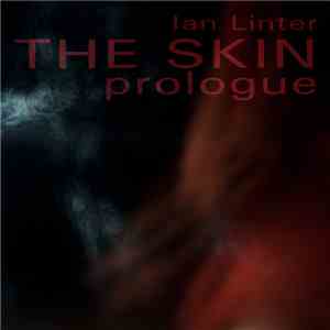 Ian Linter - The Skin (prologue)