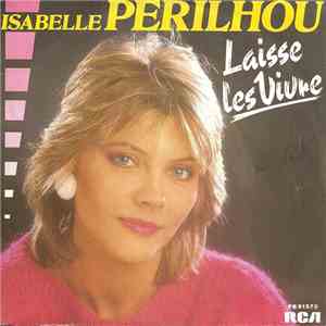 Isabelle Perilhou - Laisse Les Vivre