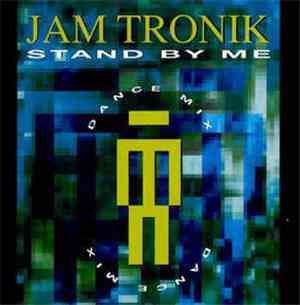 Jam Tronik - Stand By Me (Dance Mix)