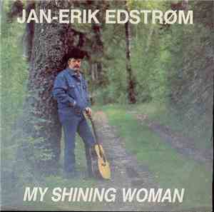 Jan-Erik Edstrøm - My Shining Woman