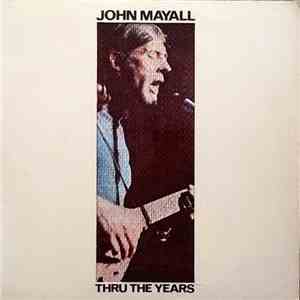 John Mayall - Thru The Years