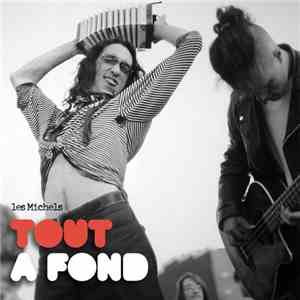 Les Michels - Tout à fond