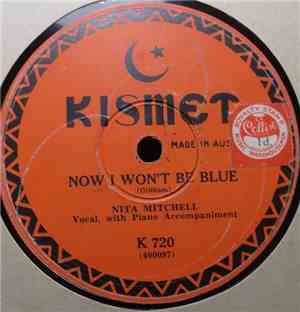 Nita Mitchell - Now I Won't Be Blue / Old Man Sunshine